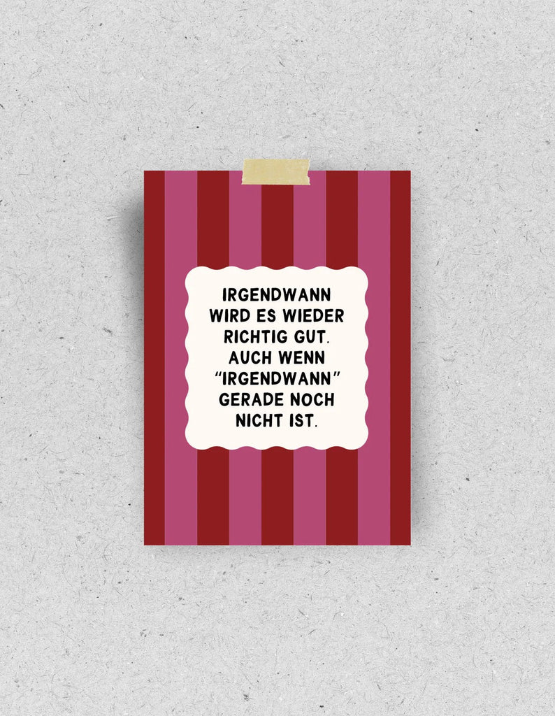 Hellopinlin Postkarte "Irgendwann wird es wieder richtig gut" - Sausebrause Shop